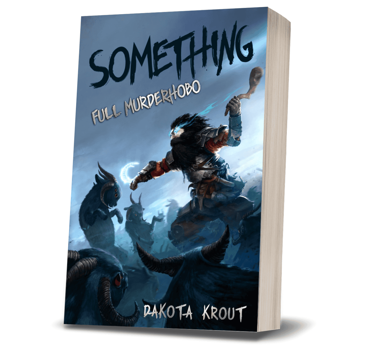 Something | Book 1 in the Full Murderhobo Trilogy