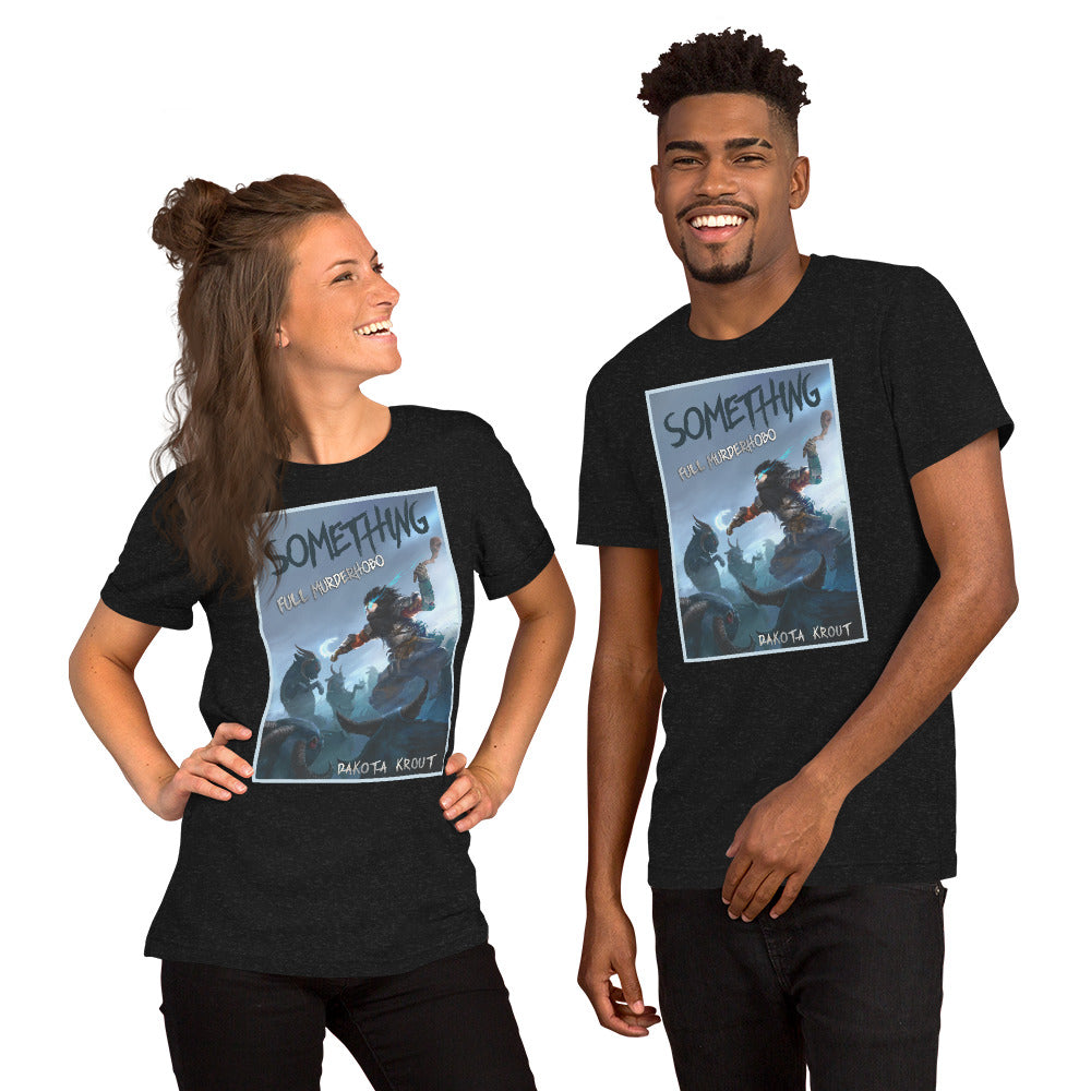 Something Unisex t-shirt